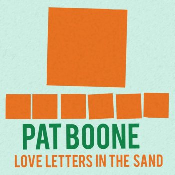Pat Boone Two Hearts, Two Kisses (Make One Love)