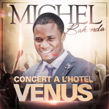 Michel Bakenda Nzembo Ya Vie Na Ngai (Live)