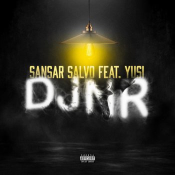 Sansar Salvo feat. Yusi DJNR