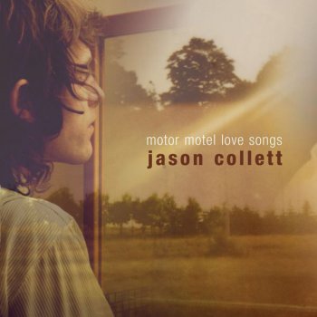 Jason Collett Motor Motel Love Song