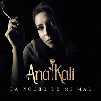 Ana Kali La Noche de Mi Mal