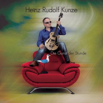 Heinz Rudolf Kunze In der Mitte der Sanduhr