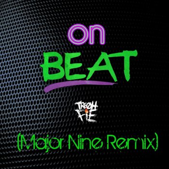 Tre Oh Fie feat. Major Nine On Beat - Major Nine Remix