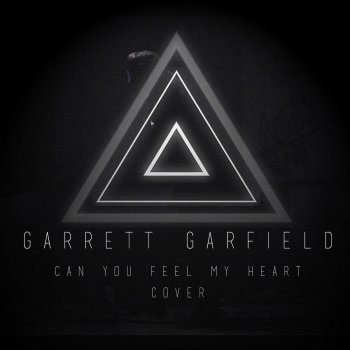 Garrett Garfield Can You Feel My Heart