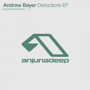 Andrew Bayer Distractions - Movement 1-4 (Seamless Mix)