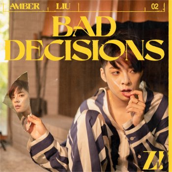 Amber Liu BAD DECISIONS