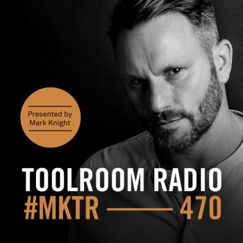 Mark Knight Toolroom Radio EP470 - Killer Cut - TR470
