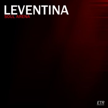 Leventina Soul Arena (Original Mix) - Original Mix