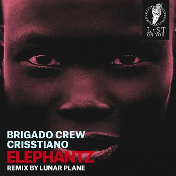 Brigado Crew feat. Crisstiano Elephantz (Lunar Plane Remix)
