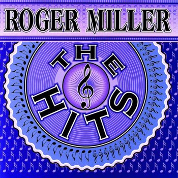 Roger Miller Got 2 Again