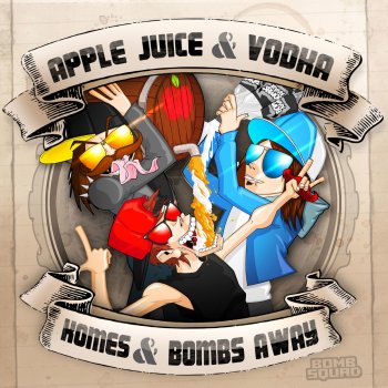 Komes & Bombs Away Apple Juice and Vodka