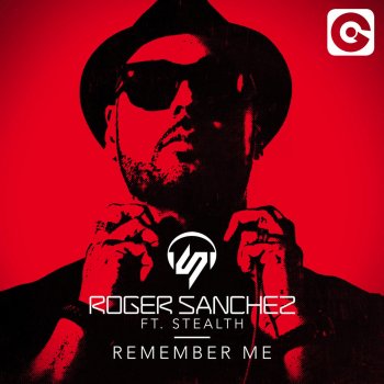 Roger Sanchez feat. Stealth Remember Me (Siwell Remix)