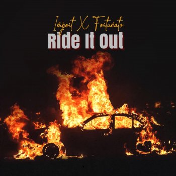 Import Ride It Out (feat. Fortunato)