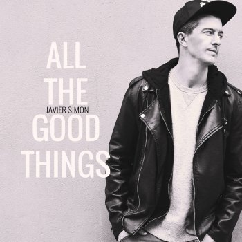 Javier Simon All the Good Things (ParisTexas Remix)