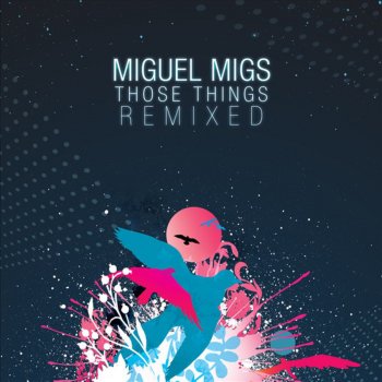 Miguel Migs Those Things (Simon Grey Phase II Vocal)