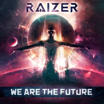 Raizer We Are The Future