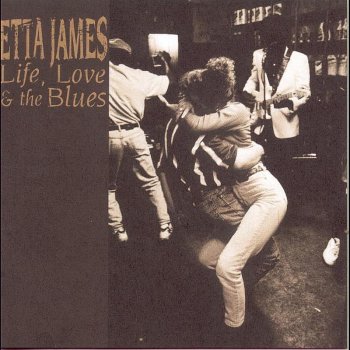 Etta James Life, Love & the Blues