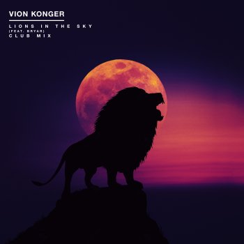 Vion Konger feat. Bryar Lions In The Sky (feat. Bryar) - Club mix