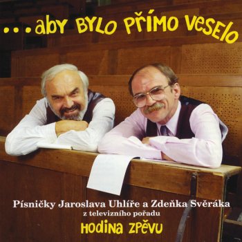Zdenek Sverak feat. Jaroslav Uhlír & Sedmihlasek Vzpominka na Jezka
