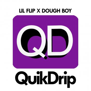 Lil' Flip feat. Dough-Boy QuikDrip