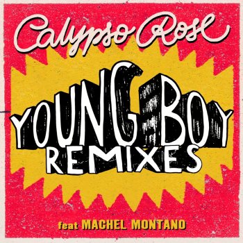 Calypso Rose feat. Machel Montano Young Boy (feat. Machel Montano) [Pouvoir Magique Remix]