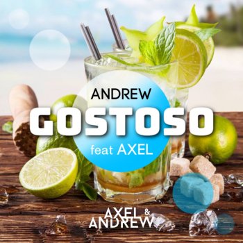 Andrew feat. Axel Gostoso
