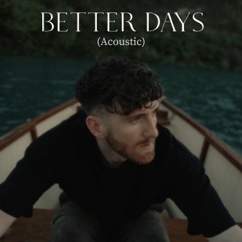 Jack Hawitt Better Days (Acoustic)