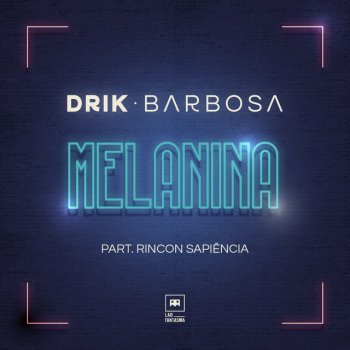 Drik Barbosa feat. Rincon Sapiência Melanina
