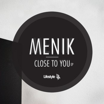 Menik Close To You - Indigo Remix