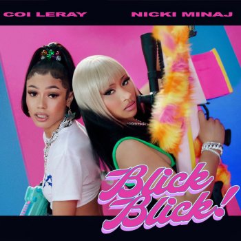 Coi Leray feat. Nicki Minaj Blick Blick (with Nicki Minaj)