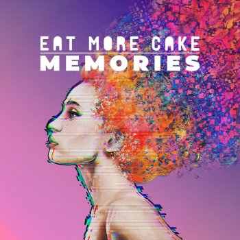 Eat More Cake Memories