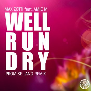 Max Zotti feat. Amie M. Well Run Dry - Promise Land Remix Edit