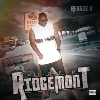 Reggie B Welcome to Ridgemont