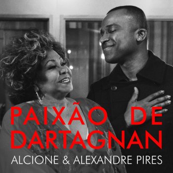 Alcione feat. Alexandre Pires Paixão de Dartagnan