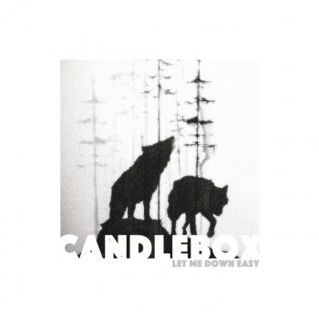 Candlebox Let Me Down Easy