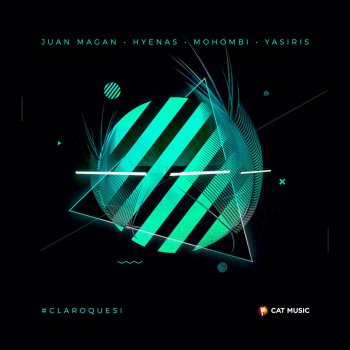 Juan Magán feat. Hyenas, Mohombie & Yasiris Claro Que Si