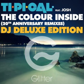 TI.PI.CAL feat. Josh & Stefano Pain The Colour Inside - 20Th Anniversary Stefano Pain Remix Edit