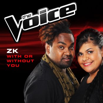 ZK With Or Without You (The Voice 2014 Performance)