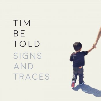 Tim Be Told Signs and Traces