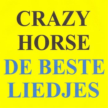 Crazy Horse L'amour la première fois