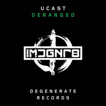 UCast Deranged (Extended Mix)
