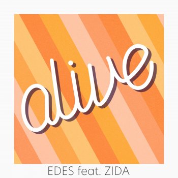 EDES feat. ZIDA Alive (feat. ZIDA)
