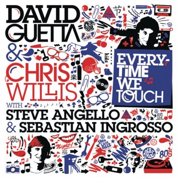 David Guetta vs. Chris Willis with Steve Angello & Sebastian Ingrosso Everytime We Touch - Extended Mix