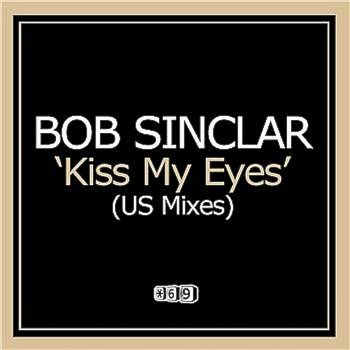 Bob Sinclar Kiss My Eyes (Antoine Clamaran Remix)