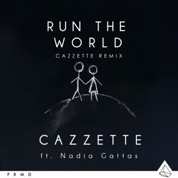 CAZZETTE feat. Nadia Gattas Run The World