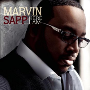 Marvin Sapp He Has His Hands On You