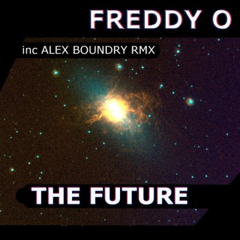 Freddy O The Future - Alex Boundry Radio Edit
