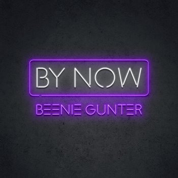 Beenie Gunter By Now