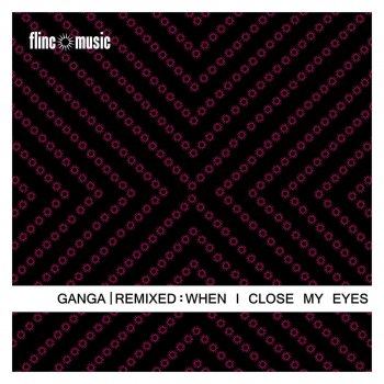 Ganga When I Close My Eyes - Massivan Downtempo Mix