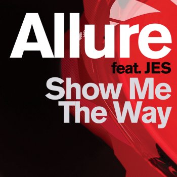Allure Show Me the Way (Radio Edit)